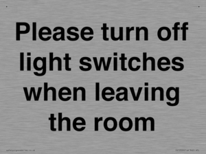 Please turn off light switches when leaving the room